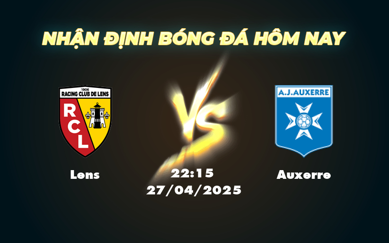 Nhận định soi kèo Lens vs Auxerre Cuộc chiến tại Ligue 1 ngày 27/04 1 lens auxerre 27 04 ligue 1