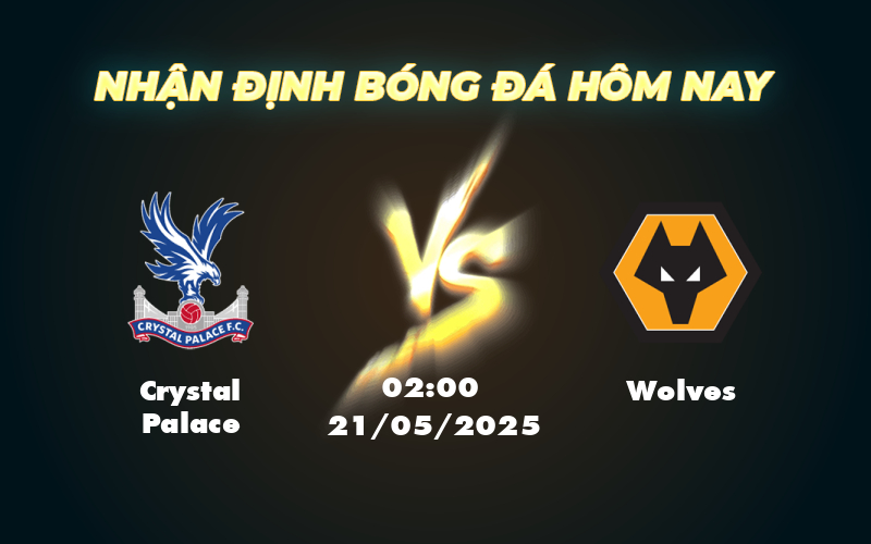 crystal palace wolves 21 05 ngoai hang anh